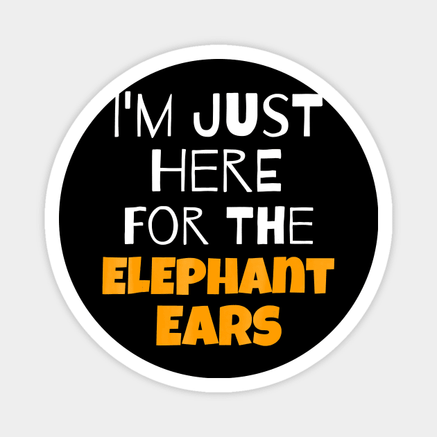 Im Just Here For The Elephant Ears Magnet by hony.white